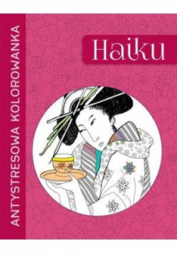 Antystresowa kolorowanka Haiku