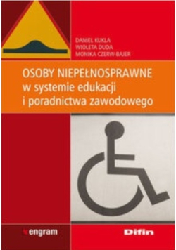 Osoby niepełnosprawne w systemie edukacji i poradnictwa zawodowego