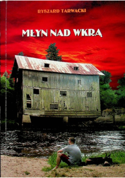 Młyn nad Wkrą
