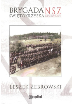 Brygada Świętokrzyska NSZ w fotografiach i dokumentach