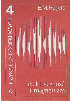 Fizyka dla dociekliwych Tom 4 Cząsteczki i energia