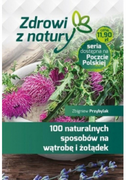 100 naturalnych sposobów na wątrobę i żołądek