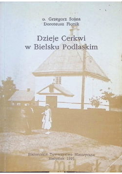 Dzieje cerkwi w Bielsku Podlaskim