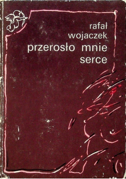 Przerosło mnie serce