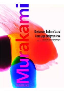 Bezbarwny Tsukuru Tazaki i lata jego pielgrzymstwa