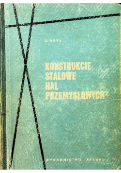 Konstrukcje stalowe hal przemysłowych