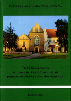 Rola klasztorów w procesie kształtowania się państwowości krajów słowiańskich