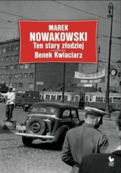 Ten stary złodziej Benek Kwiaciarz