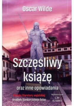 Szczęśliwy książę oraz inne opowiadania