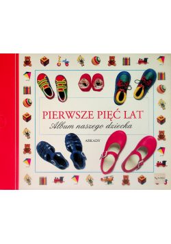 Pierwsze pięć lat Album naszego dziecka