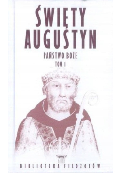 Święty Augustyn Państwo Boże Tom 1