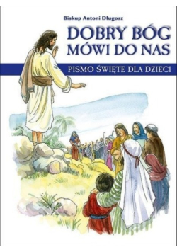 Dobry Bóg mówi do nas