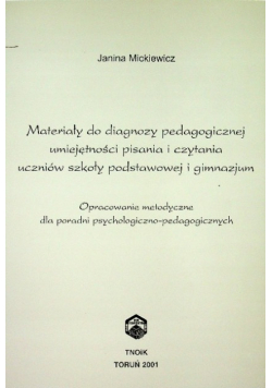 Materiały do diagnozy pedagogicznej umiejętności pisania i czytania uczniów szkoły podstawowej i gimnazjum