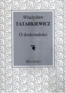 O doskonałości Wybrane eseje