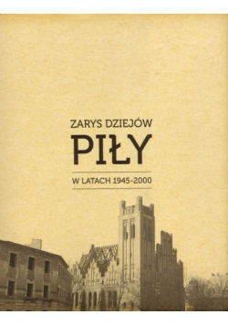 Zarys dziejów Piły