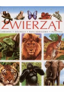 Encyklopedia Zwierząt Sawanna Dżungla Rafa Koralowa