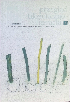 Kwartalnik Nr 1/17 Przegląd Filozoficzno literacki  Tom 1 Choroba