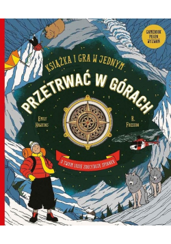 Przetrwać w górach. Książka i gra w jednym