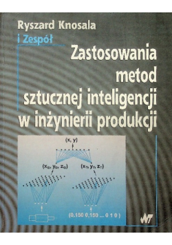 Zastosowania metod sztucznej inteligencji w inżynierii produkcji