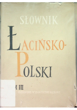 Słownik Łacińsko - Polski Tom III