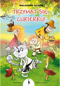 Trzymaj się, Cukierku!