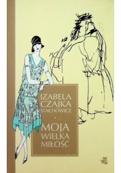 Moja wielka miłość
