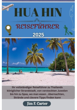 Hua Hin Reisefuhrer 2025