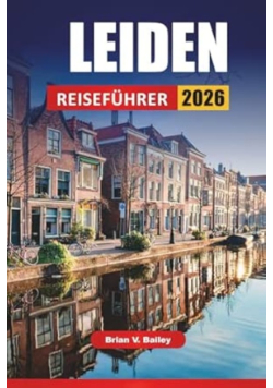 Leiden reisefuhrer 2026