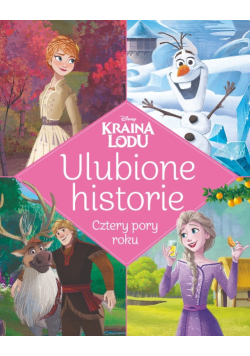 Ulubione historie. Cztery pory roku. Disney Kraina Lodu