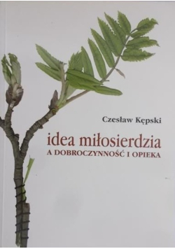 Idea miłosierdzia a dobroczynność i opieka