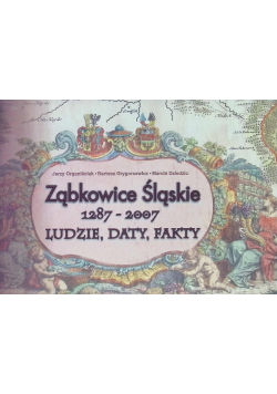Ząbkowice Śląskie 1287-2007. Ludzie, daty, fakty