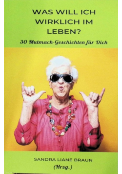 Was will ich wirklich im Leben