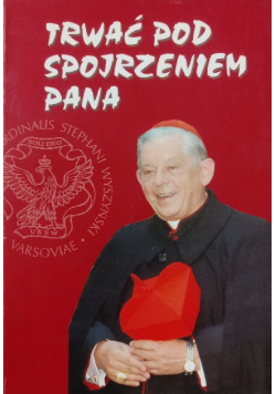 Trwać pod spojrzeniem Pana + autograf Glempa