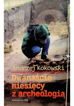 Dwanaście miesięcy z archeologią