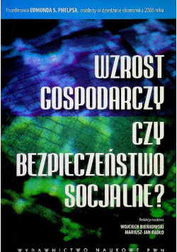 Wzrost gospodarczy czy bezpieczeństwo socjalne?