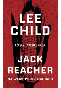 Czasami warto umrzeć  Jack Reacher na własnych zasadach Tom 15