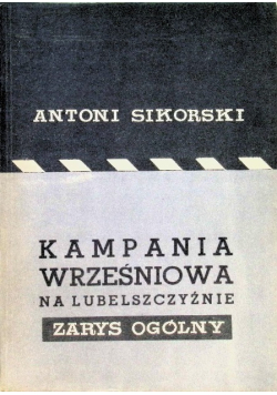 Kampania wrześniowa na lubelszczyźnie Zarys ogólny