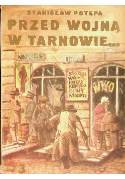 Przed wojną w Tarnowie...