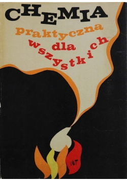 Chemia praktyczna dla wszystkich