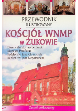 Przewodnik ilustrowany Kościół WNMP w Żukowie