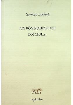 Czy Bóg potrzebuje Kościoła