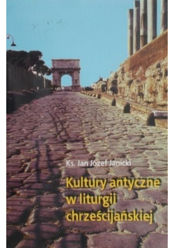 Kultury antyczne w liturgii chrześcijańskiej