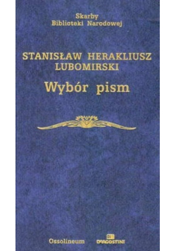 Skarby biblioteki narodowej Nr 145 Lubomirski Wybór pism
