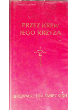 Przez Krew jego krzyża