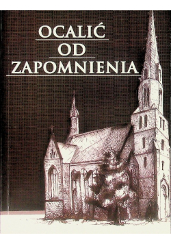 Ocalić od zapomnienia