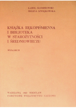 Książka rękopiśmienna i biblioteka w starożytności i średniowieczu
