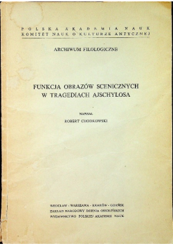 Funkcja obrazów scenicznych w tragediach Ajschylosa