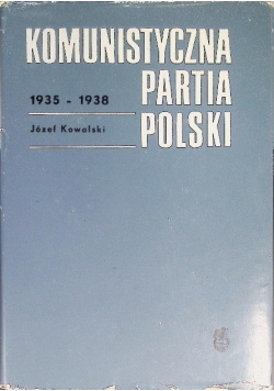 Komunistyczna Partia Polski 1935 - 1938