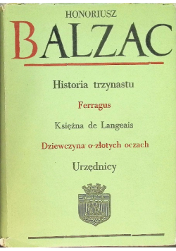 Historia trzynastu Ferragus Księżna de Langeais Dziewczyna o złotych oczach Urzędnicy