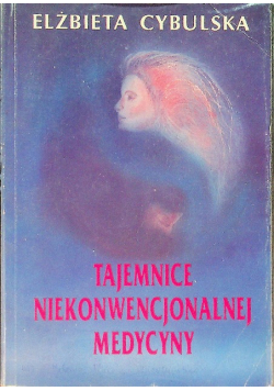 Tajemnice niekonwencjonalnej medycyny